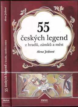 55 českých legend z hradů, zámků a měst