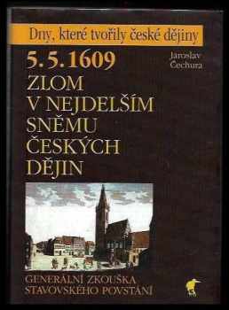 5.5.1609 - zlom v nejdelším sněmu českých dějin