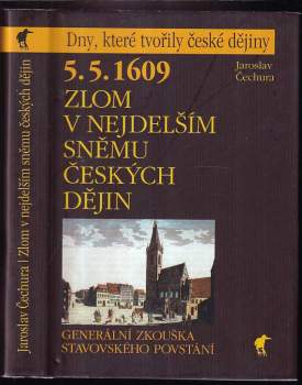 Jaroslav Čechura: 5.5.1609 - zlom v nejdelším sněmu českých dějin