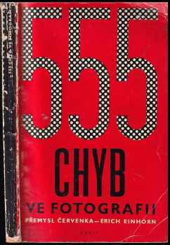 Erich Einhorn: 555 chyb ve fotografii