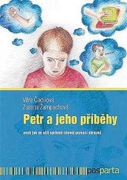 Petr a jeho příběhy, aneb, Jak se učit správně chovat pomocí obrázků