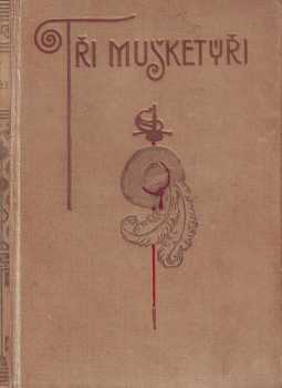 Alexandre Dumas: Tři mušketýři