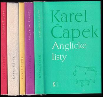 5X Karel Čapek : CESTOPISY : Anglické listy + Výlet do Španěl + Obrázky z Holandska + Cesta na sever + Italské listy
