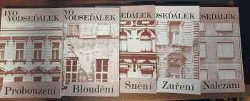 Ivo Vodseďálek: 5x VODSEĎÁLEK: Nalézání : Poezie z let 1985 - 1989 + Probouzení + Bloudění + Snění + Zuření
