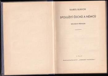 Joseph Goebbels: 6 děl v 1 svazku : Spolužití Čechů a Němců + Projev říšského ministra propagandy Dr. Goebbelse k českým kulturním pracovníkům v Berlíně 11. září 1940 + Mírové dílo Adolfa Hitlera + Dva projevy + Čechy a Morava v říši + Nový hospodářský obraz světa