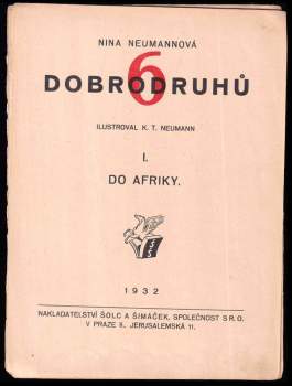 Nina Neumannová: 6 dobrodruhů