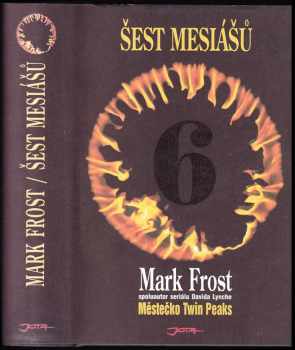 Mark Frost: 6 mesiášů