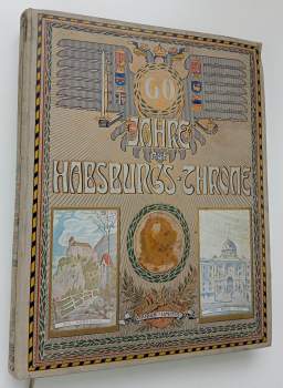 Emmer Johannes.:: 60 Jahre auf Habsburgs Throne, Band II.
