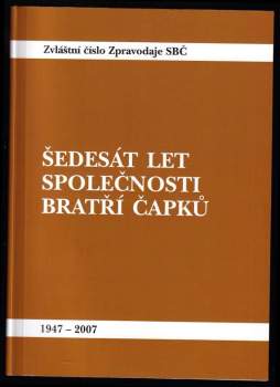Karel Čapek: 60 let Společnosti bratří Čapků