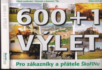 600 + 1 výlet pro zákazníky a přátele Škofinu