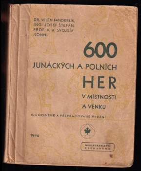 600 junáckých a polních her v místnosti a venku