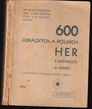 600 junáckých a polních her v místnosti a venku