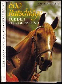 Karlheinz Gless: 600 Ratschläge für den Pferdefreund