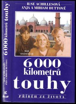 Ilse Achilles: 6000 kilometrů touhy