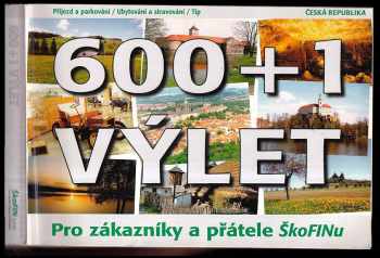 600 + 1 výlet pro zákazníky a přátele Škofinu