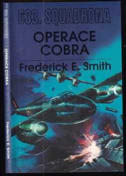 Frederick Escreet Smith: 633 Squadrona - Operace Cobra.
