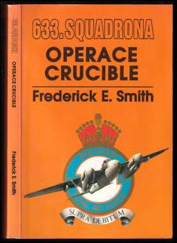 Frederick Escreet Smith: 633. squadrona - Operace Crucible