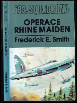 Frederick E Smith: 633. squadrona - Operace Rhine Maiden
