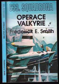 Frederick Escreet Smith: 633 squadrona - operace Valkyrie.