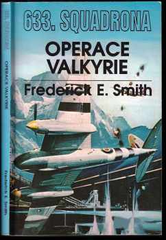 Frederick Escreet Smith: 633 squadrona - operace Valkyrie.