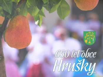 650 let obce Hrušky
