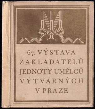 67. výstava zakladatelů Jednoty umělců výtvarných v Praze
