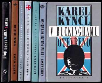 Karel Kyncl: 6x Karel Kyncl - V Buckinghamu otevřeno + Gardenparty u královny + V Manchesteru nemají manšestr + Moje Británie - příběhy, fejetony a poznámky z let 1990-1992 + Londýnský zpravodaj se hlásí + Dvojí domov Karla Kyncla