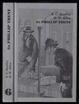 E. C Bentley: 6x Phillip Trent