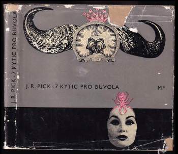 Jiří Robert Pick: 7 kytic pro buvola