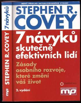 7 návyků skutečně efektivních lidí : zásady osobního rozvoje, které změní váš život - Stephen R Covey (2011, FC Czech) - ID: 1553526