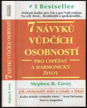 7 návyků vůdčích osobností pro úspěšný a harmonický život : návrat etiky charakteru - Stephen R Covey (1994, Pragma) - ID: 846310