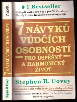 7 návyků vůdčích osobností pro úspěšný a harmonický život : návrat etiky charakteru