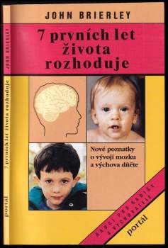 John Keith Brierley: 7 prvních let života rozhoduje