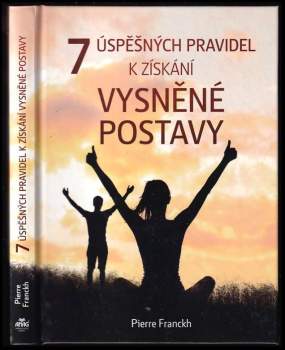 7 úspěšných pravidel k získání vysněné postavy