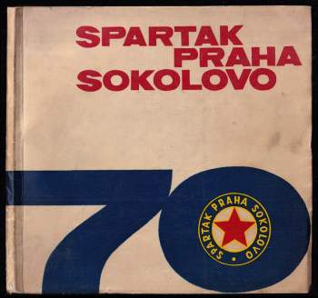 70 let Spartak Praha Sokolovo