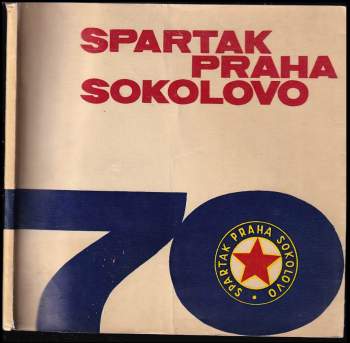 70 let Spartak Praha Sokolovo