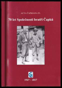 Karel Čapek: 70 let Společnosti bratří Čapků