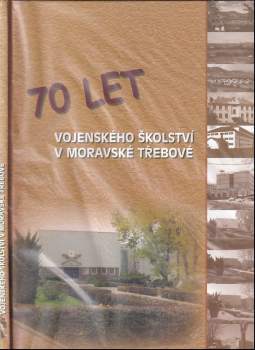 70 let vojenského školství v Moravské Třebové