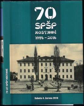 70 SPŠP Hostinné 1946-2016