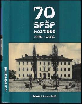 70 SPŠP Hostinné 1946-2016