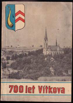 700 let města Vítkova 1265-1965