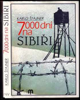 Karlo Štajner: 7000 dní na Sibiři