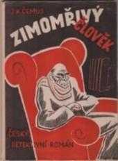 Jan Karel Čemus: Zimomřivý člověk