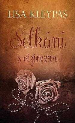 Lisa Kleypas: Setkání s cizincem