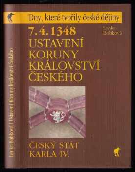 7.4.1348 - Ustavení Koruny království českého : český stát Karla IV.