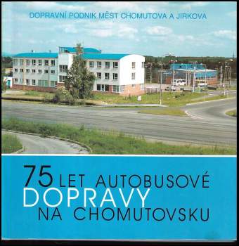75 let autobusové dopravy na Chomutovsku