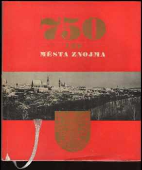 750 let města Znojma
