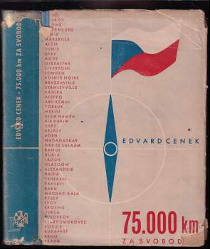 75.000 km za svobodou : reportáž : podle vyprávění škpt. Oty Šachra - Edvard Cenek (1947, Josef Lukasík) - ID: 782769