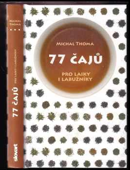 Michal Thoma: 77 čajů