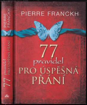 Pierre Franckh: 77 pravidel pro úspěšná přání